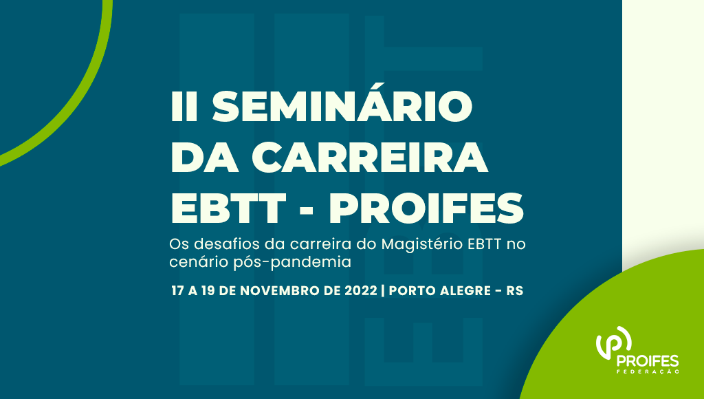 ADUFRGS-Sindical sedia II Seminário da Carreira EBTT do PROIFES-Federação 